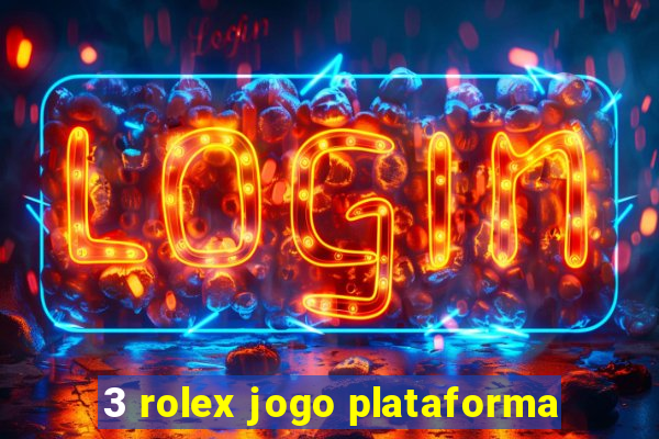 3 rolex jogo plataforma